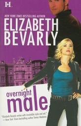 Overnight Male by Elizabeth Bevarly Paperback Book