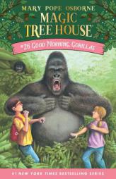 Good Morning, Gorillas (Magic Tree House #26) by Mary Pope Osborne Paperback Book