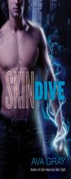 Skin Dive by Ava Gray Paperback Book