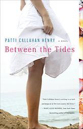 Between The Tides by Patti Callahan Henry Paperback Book