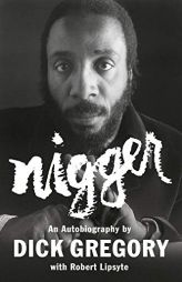 Nigger: An Autobiography by Dick Gregory Paperback Book