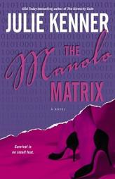The Manolo Matrix by Julie Kenner Paperback Book