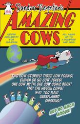Amazing Cows!: A Book of Bovinely Inspired Misinformation by Sandra Boynton Paperback Book