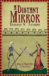 A Distant Mirror by Barbara Wertheim Tuchman Paperback Book