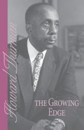 The Growing Edge by Howard Thurman Paperback Book