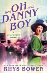 Oh Danny Boy: A Molly Murphy Mystery (Molly Murphy Mysteries) by Rhys Bowen Paperback Book