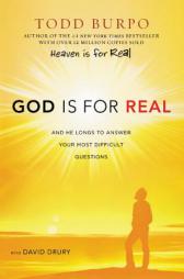 God Is for Real: And He Longs to Answer Your Most Difficult Questions by Todd Burpo Paperback Book