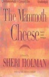 Mammoth Cheese, The by Sheri Holman Paperback Book