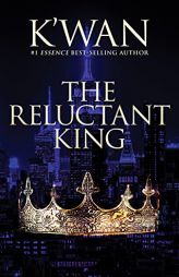 The Reluctant King by K'Wan Paperback Book