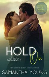 Hold on: A Play On/Big Sky Novella by Kristen Proby Paperback Book