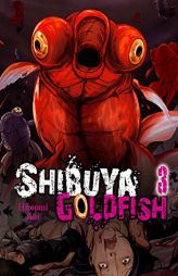 Shibuya Goldfish, Vol. 3 (Shibuya Goldfish (3)) by Hiroumi Aoi Paperback Book