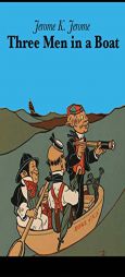 Three Men in a Boat by Jerome K. Jerome Paperback Book