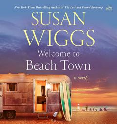 Welcome to Beach Town CD: A Novel by Susan Wiggs Paperback Book