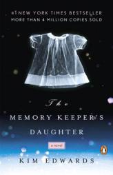 The Memory Keeper's Daughter by Kim Edwards Paperback Book