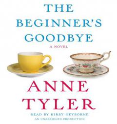 The Beginner's Goodbye by Anne Tyler Paperback Book