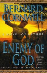 Enemy of God (The Arthur Books #2) by Bernard Cornwell Paperback Book