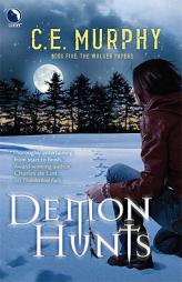 Demon Hunts (Luna Books) by C. E. Murphy Paperback Book