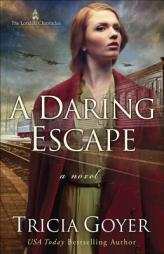 A Daring Escape by Tricia Goyer Paperback Book