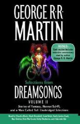 Selections from Dreamsongs 2: Stories of Fantasy, Horror/Sci-Fi, and a Man Called Tuf: Unabridged Selections by George R. R. Martin Paperback Book