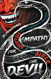 Empathy for the Devil: Finding Ourselves in the Villains of the Bible by Jr. Forasteros Paperback Book