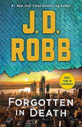 Forgotten in Death: An Eve Dallas Novel (In Death, 53) by J. D. Robb Paperback Book