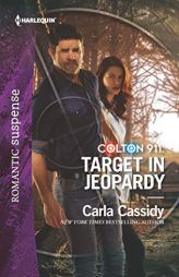 Colton 911: Target in Jeopardy by Carla Cassidy Paperback Book