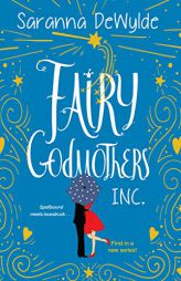 Fairy Godmothers, Inc. by Saranna Dewylde Paperback Book