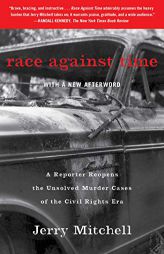 Race Against Time: A Reporter Reopens the Unsolved Murder Cases of the Civil Rights Era by Jerry Mitchell Paperback Book