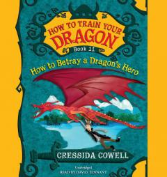 How to Train Your Dragon: How to Betray a Dragon's Hero by Cressida Cowell Paperback Book