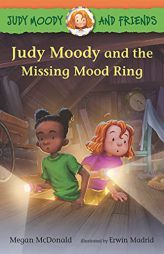 Judy Moody and Friends: Judy Moody and the Missing Mood Ring by Megan McDonald Paperback Book