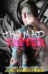 The Mad Tatter by J. M. Darhower Paperback Book