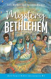 Mystery In Bethlehem (Bell Tower Bible Adventures) by Susanne Blumer Paperback Book