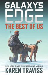 The Best of Us (Galaxy's Edge: NOMAD) by Karen Traviss Paperback Book