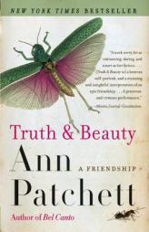 Truth & Beauty: A Friendship by Ann Patchett Paperback Book