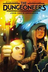 The Dungeoneers by John David Anderson Paperback Book