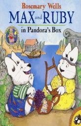 Max and Ruby in Pandora's Box by Rosemary Wells Paperback Book