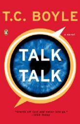 Talk Talk by T. Coraghessan Boyle Paperback Book