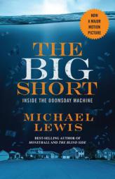 The Big Short: Inside the Doomsday Machine by Michael Lewis Paperback Book