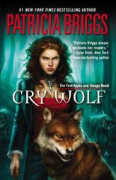 Cry Wolf (Anna and Charles, Book 1) by Patricia Briggs Paperback Book