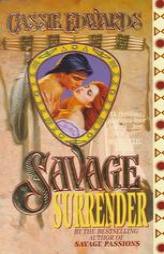 Savage Surrender (Savage (Leisure Paperback)) by Cassie Edwards Paperback Book