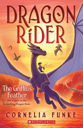 The Griffin's Feather (Dragon Rider #2) by Cornelia Funke Paperback Book