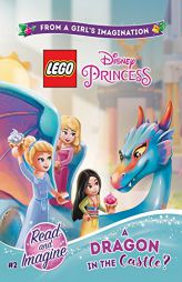 Lego Disney Princess: A Dragon in the Castle?: Chapter Book 2 by Jessica Brody Paperback Book