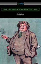 Orthodoxy by G. K. Chesterton Paperback Book