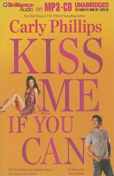 Kiss Me If You Can by Carly Phillips Paperback Book