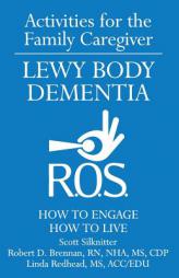 Activities for the Family Caregiver: Lewy Body Dementia: How to Engage, Engage to Live (Volume 5) by Robert Brennan Paperback Book