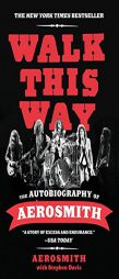 Walk This Way: The Autobiography of Aerosmith by Stephen Davis Paperback Book