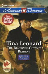 The Renegade Cowboy Returns & Texas Lullaby: The Renegade Cowboy ReturnsTexas Lullaby by Tina Leonard Paperback Book