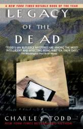 Legacy of the Dead (Inspector Ian Rutledge Mysteries) by Charles Todd Paperback Book