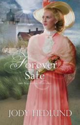 Forever Safe (Beacons of Hope) by Jody Hedlund Paperback Book