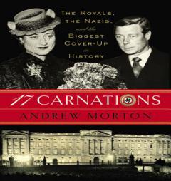 17 Carnations: The Royals, the Nazis, and the Biggest Cover-Up in History by Andrew Morton Paperback Book